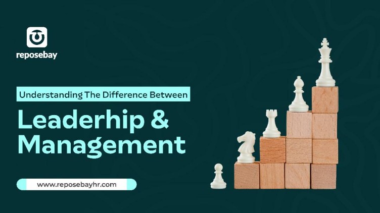 Understanding The Difference Between Leadership and Management